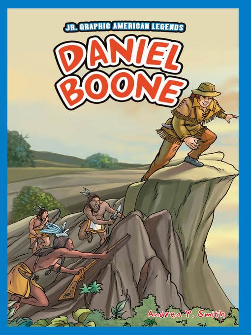 Title details for Daniel Boone by Andrea P. Smith - Available